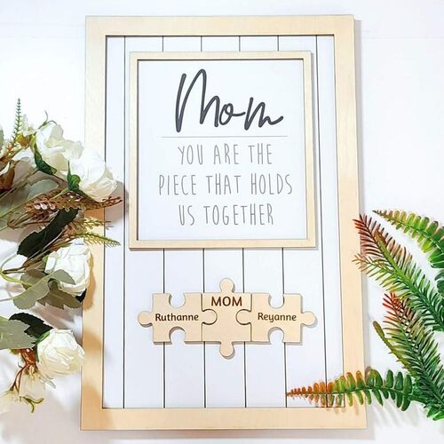 "You Are The Piece That Holds Us Together" Puzzles Pieces Name Sign Personalised Gift For Mom