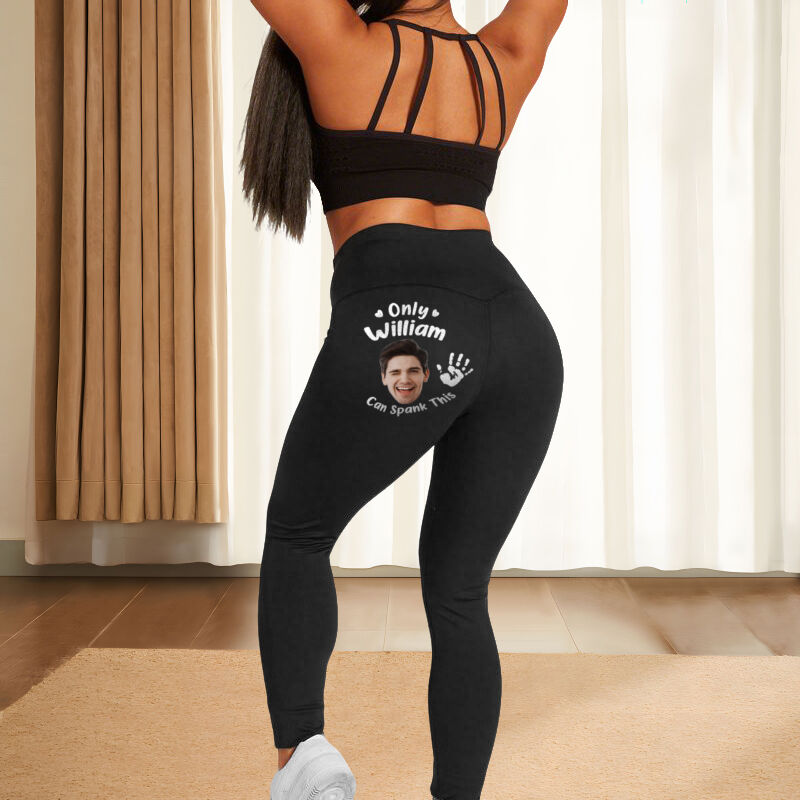 Personalized Leggings Only You Can Spank This Custom Head Photo Funny Gift for Her Lovers