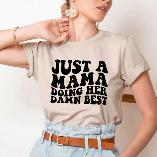 Personalisiertes T-Shirt " Nur eine Mama, die ihr Bestes gibt" auf der Vorderseite für die beste Mutter