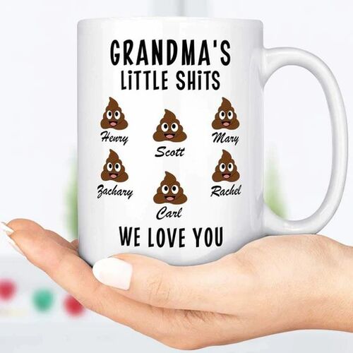 "WE LOVE YOU" Personalized   Grandma's Little Shits Custom Name Mug
