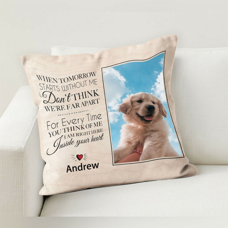 Personalized Pillow Pet Memorial Gift for Pet Lover "When Tomorrow Starts Without Me"