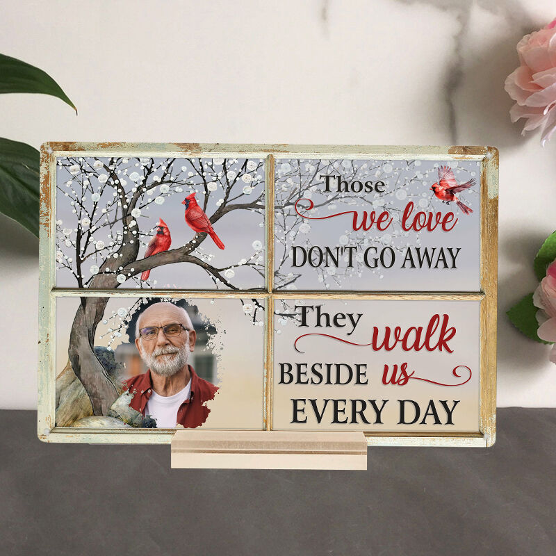 Personalized Acrylic Photo Plaque Those We Love Don't Go Away Memorial Gift for Family