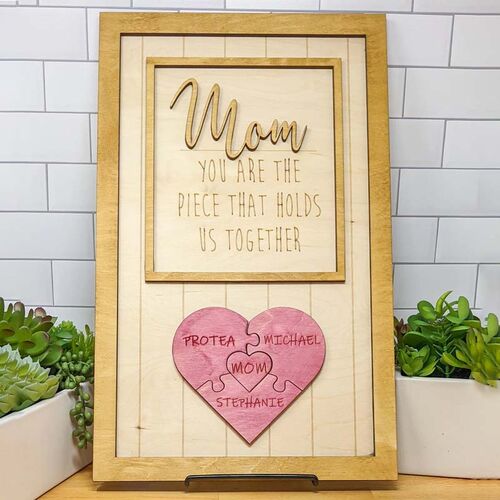 You Are The Piece That Holds Us Together Heart Puzzle Sign