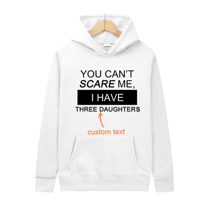 Personalized Hoodie with Custom Text Warm Gift "You Can't Scare Me"
