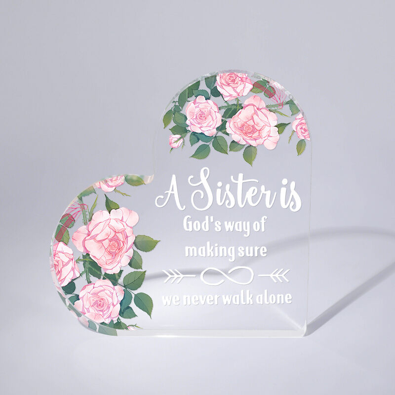 Gift for Sister "A Sister Is God's Way of Making Sure" Heart Shaped Acrylic Plaque