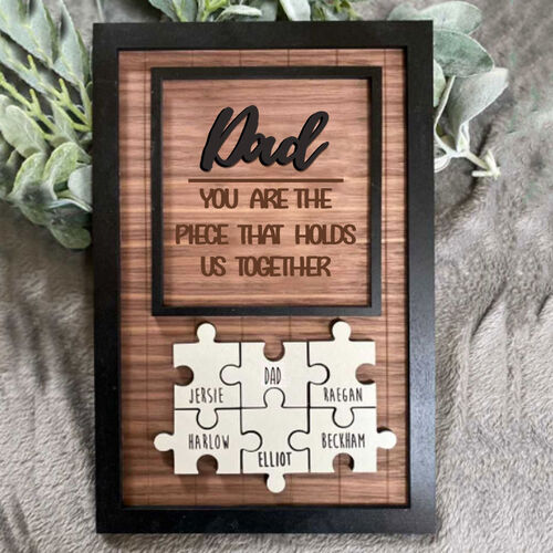 "Dad Is The Piece Holds Us Together" Personalized Puzzles Pieces Name Sign