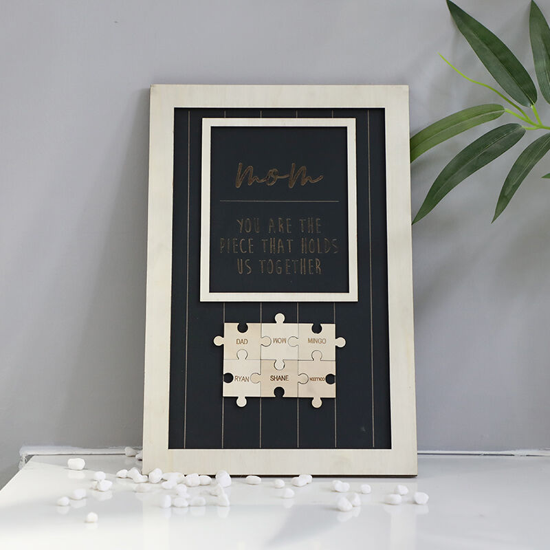 “You Are The Piece That Holds Us Together” Personalized Custom Frame