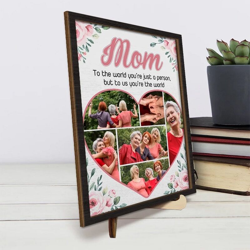 Personalized Photo Frame Mom To Me You're The World Custom Heart Photos Design Perfect Mother's Day Gift