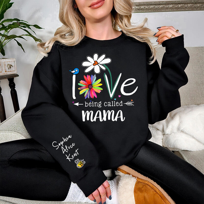 Personalized Sweatshirt Love Being Called Mom Custom Names Design Adorable Mother's Day Gift