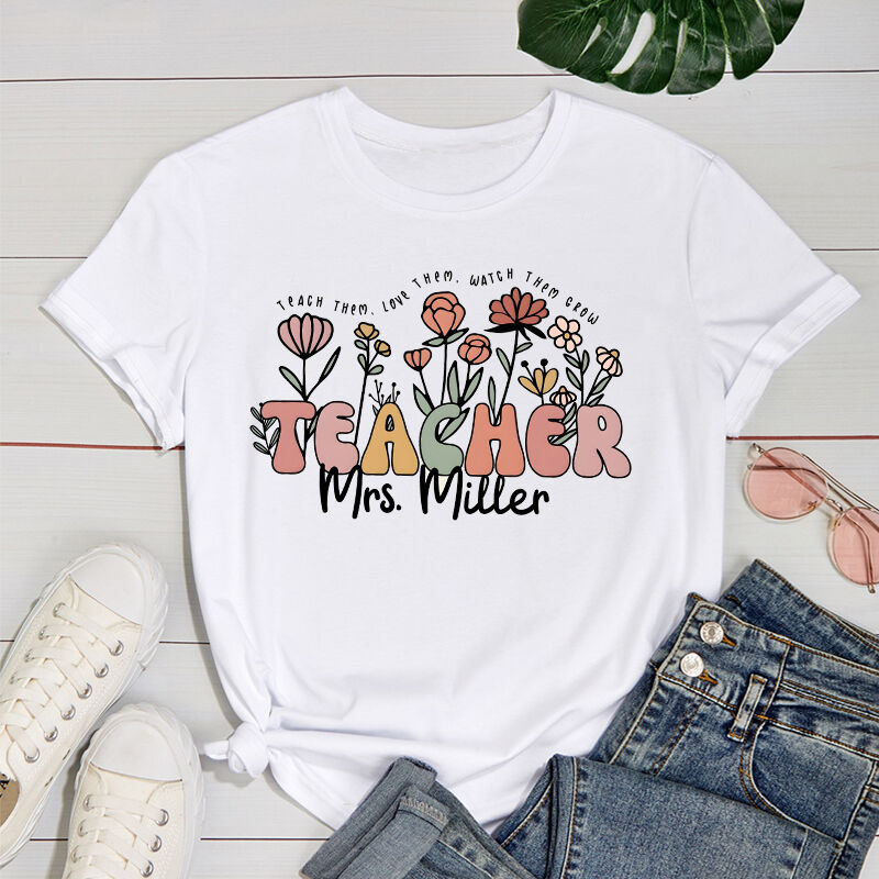 Personalisiertes T-Shirt beobachten sie wachsen Blume benutzerdefinierte Namen Design attraktives Geschenk für Lehrer