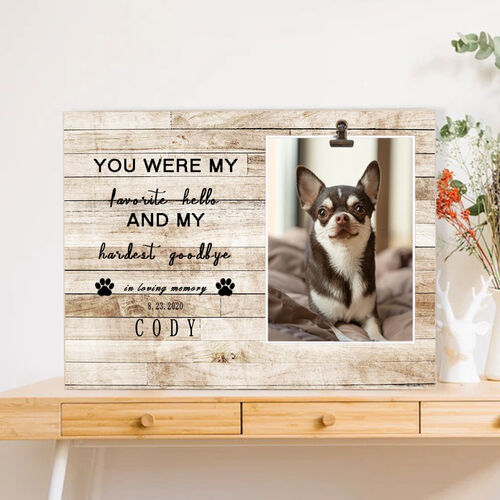 Custom Picture Frame Memorial Gift for Pet Lover "Favourite Hello and Hardest Goodbye"