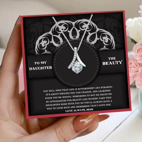 Gift for Daughter "Remember To Not Be Deceived By Appearances For Beauty Lies Within" Necklace