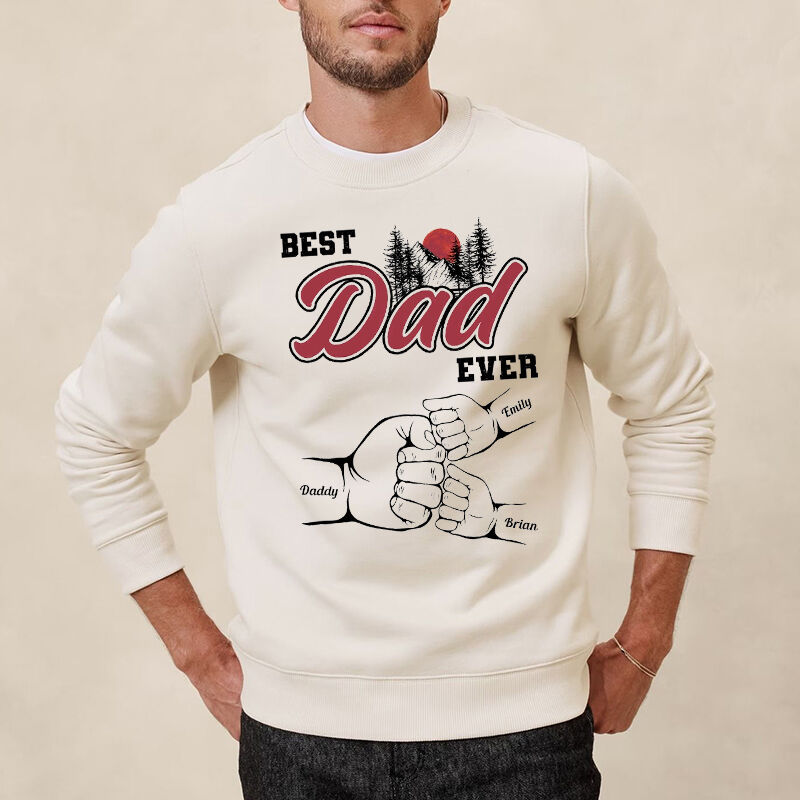 Personalized Sweatshirt Best Dad Ever Fist Bump Scenery Design Attractive Father's Day Gift for Dear Papa