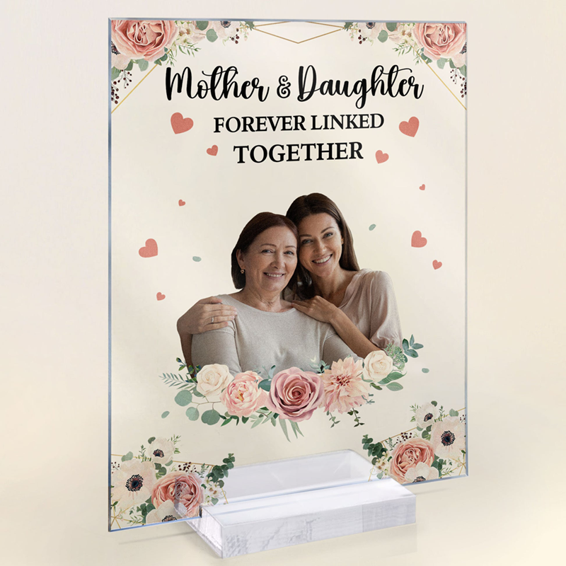 Personalized Acrylic Photo Plaque Mother And Daughter Forever Linked Together Great Gift for Dear Mom