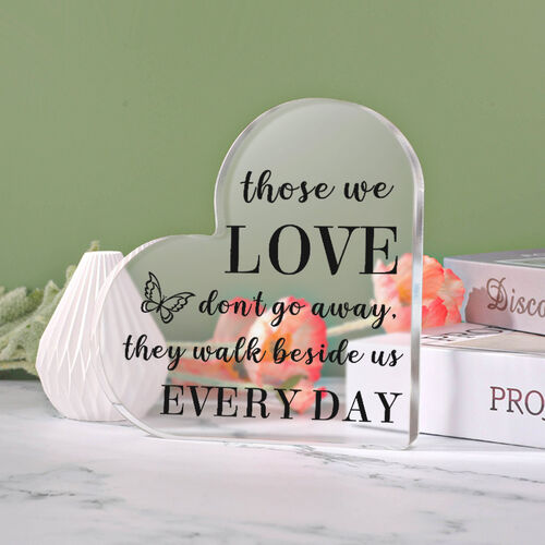 Gift with Butterfly Pattern "Those We Love Don't Go Away" Heart Shaped Acrylic Plaque