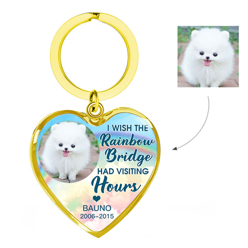 "I Wish The Rainbow Bridge Had Visiting Hours" Unique Personalized Pet Memorial Keychain