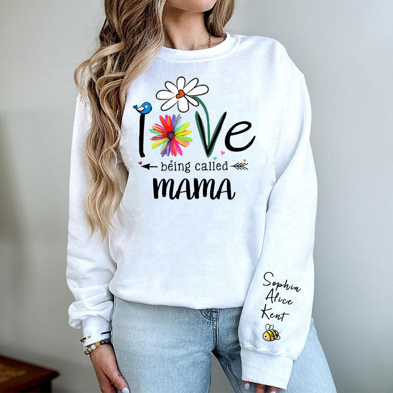 Personalized Sweatshirt Love Being Called Mom Custom Names Design Adorable Mother's Day Gift