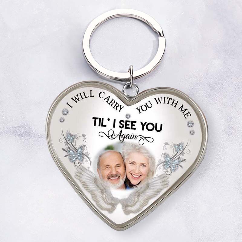 "I Will Carry Your with Me" Custom Photo Keychain