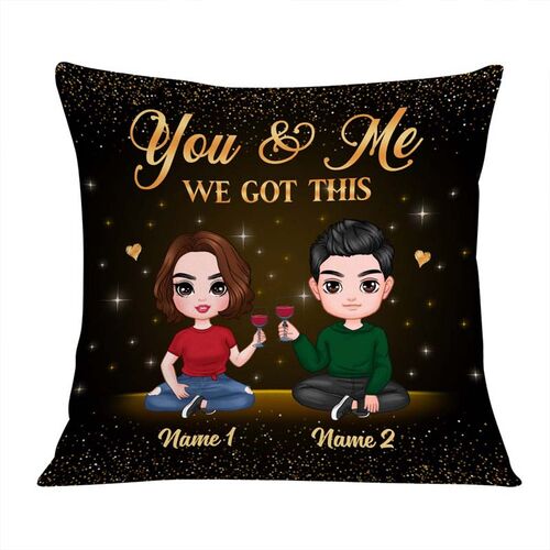 "You & Me We Got This" Personalized Couple Pillow