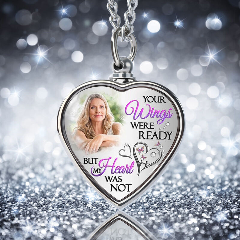 Your Wings Are Ready But My Heart Was Not Custom Picture Urn Necklace