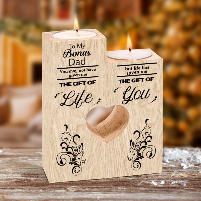Gift to Bonus Dad The Gift of Life Wooden Heart Candle holder To My Dad