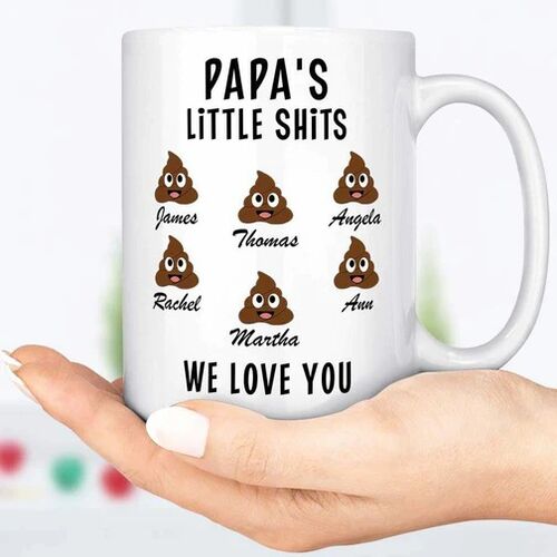 "WE LOVE YOU" Personalized  Papa's Little Shits Custom Family Name Mug