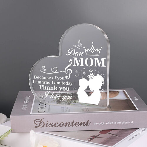 Gift for Dear Mom "Because of You I Am Who I Am Today" Heart Shaped Acrylic Plaque