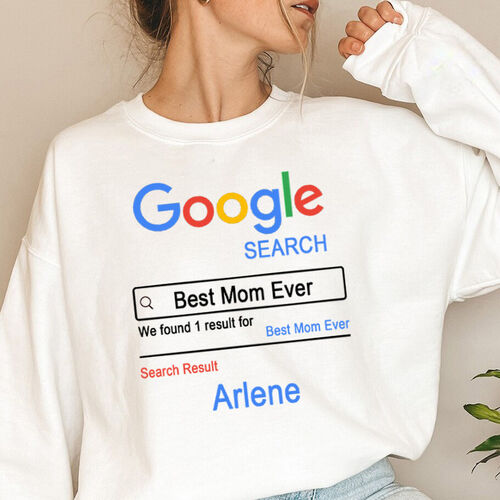 Felpa personalizzata Goole Search Best Mom Ever con nome personalizzato per la festa della mamma