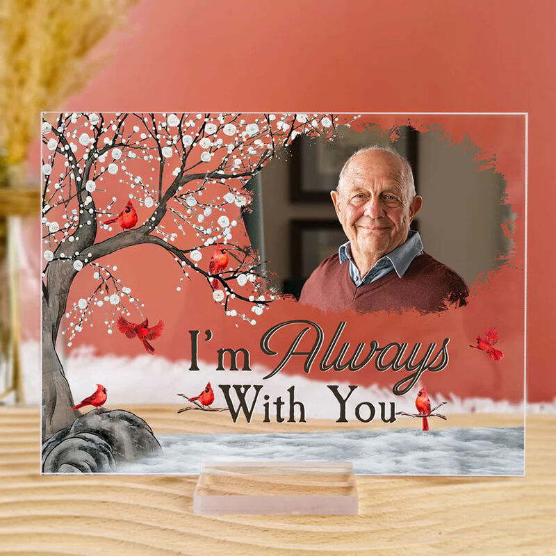 Personalized Acrylic Photo Plaque I'm Always With You Memorial Gift for Parents