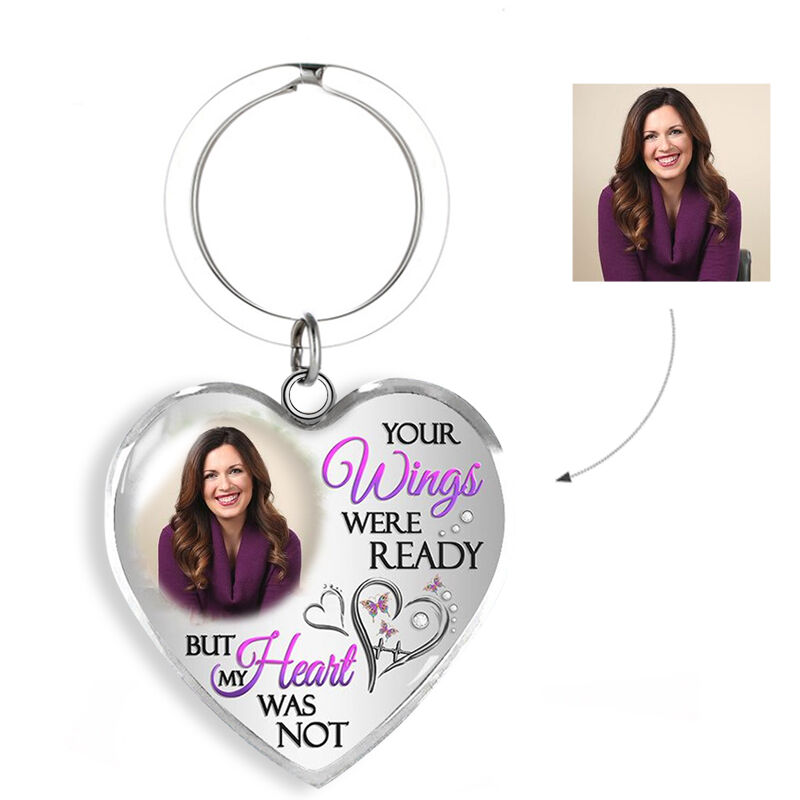 "Your Wings Are Ready But My Heart Was Not" Custom Photo Keychain