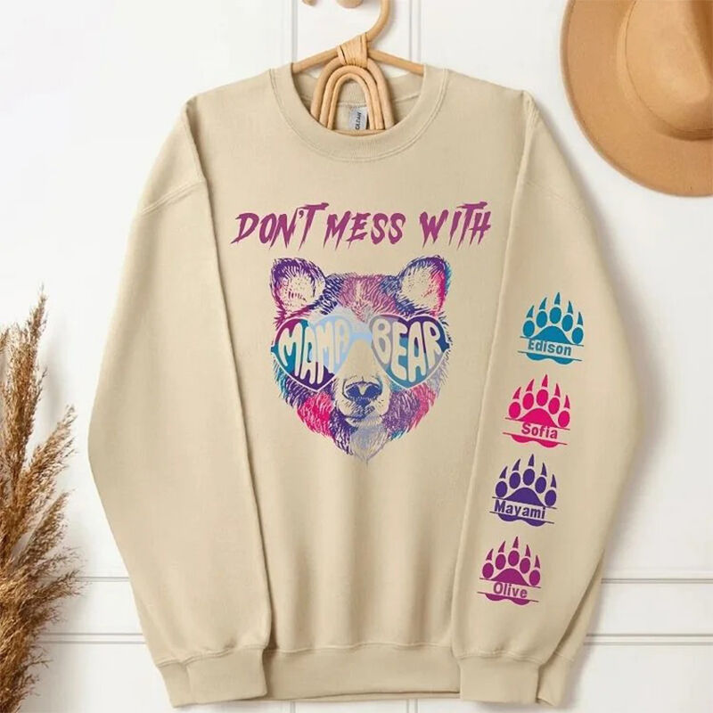 Personalized Sweatshirt Don't Mess With Mama Bear Custom Names Design Perfect Gift for Mother's Day