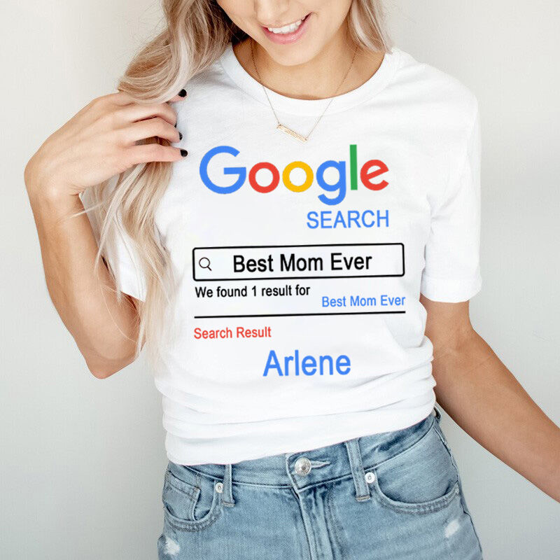 T-shirt personalizzata Goole Search Best Mom Ever con nome personalizzato per la festa della mamma