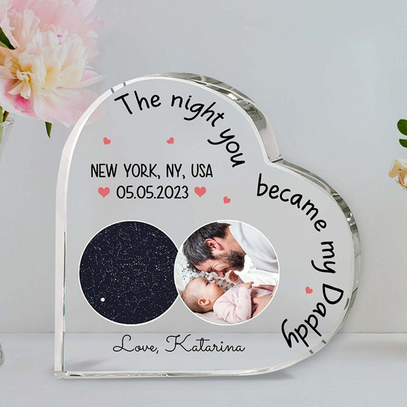 Personalized Heart Shaped Acrylic Plaque The Night You Became My Daddy with Custom Photo Star Map Unique Gift for Dear Dad
