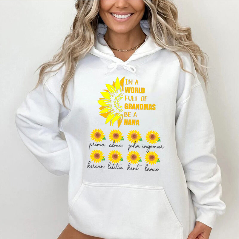 Personalized Hoodie In A World Full of Grandmas Be A Nana with Custom Name for Best Mom