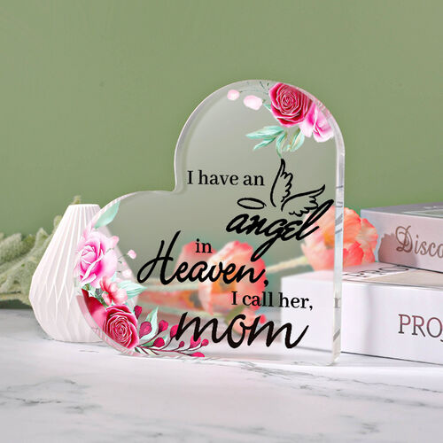 Gift for Mom "I Havean Angel in Heaven,I Call Her Mom" Heart Shaped Acrylic Plaque