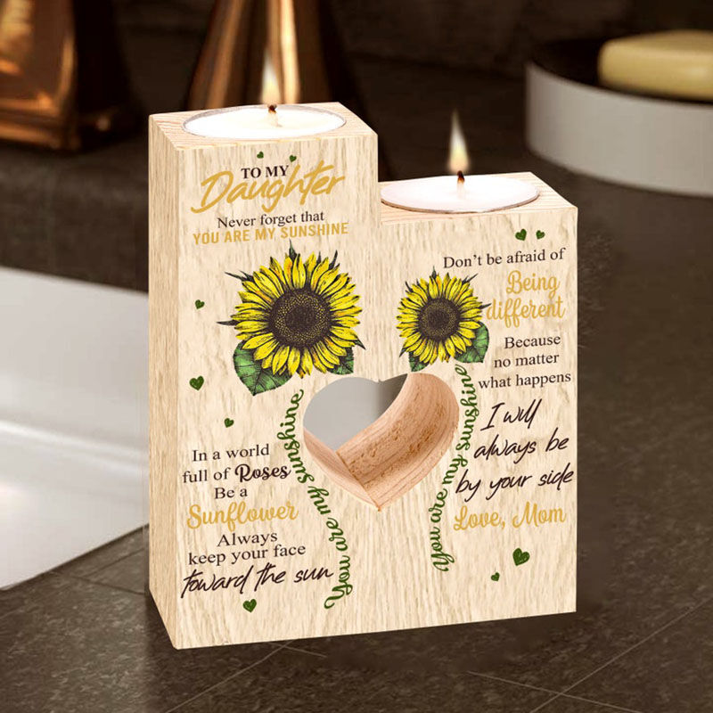 " In a World Full of Roses Be a Sunflower Don't be Afraid of Being Different "Wooden Candle Holder Gift To Daughter