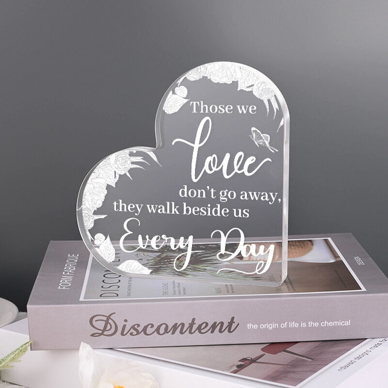 Stylish Gift "Those We Love Don't Go Away" Heart Shaped Acrylic Plaque
