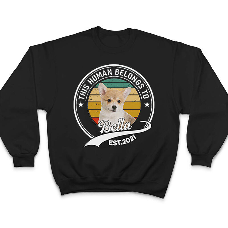 Personalized Sweatshirt This Human Belongs To Colorful Pet Photo Design Great Gift for Pet Lovers