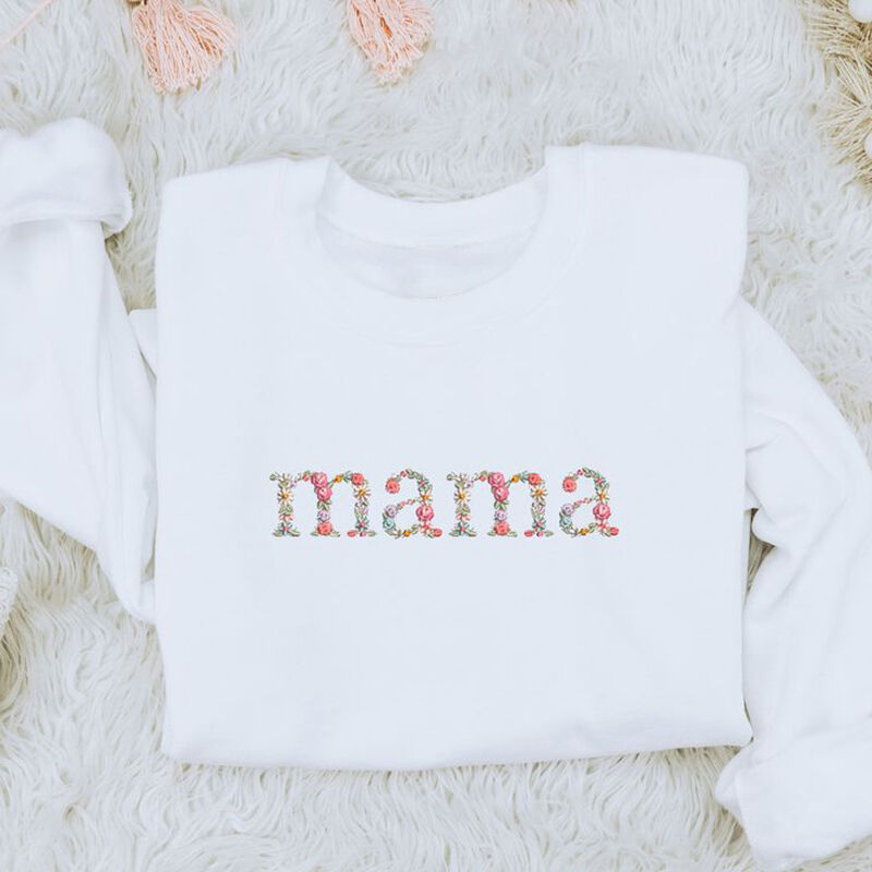Personalized Sweatshirt Embroidered Mama with Floral Letter Design Gift for Dear Mom