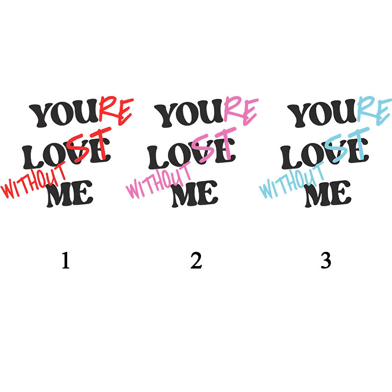 Personalized Hoodie You're Lost Without Me You Love Me Puff Print Design Creative Gift for Loved One