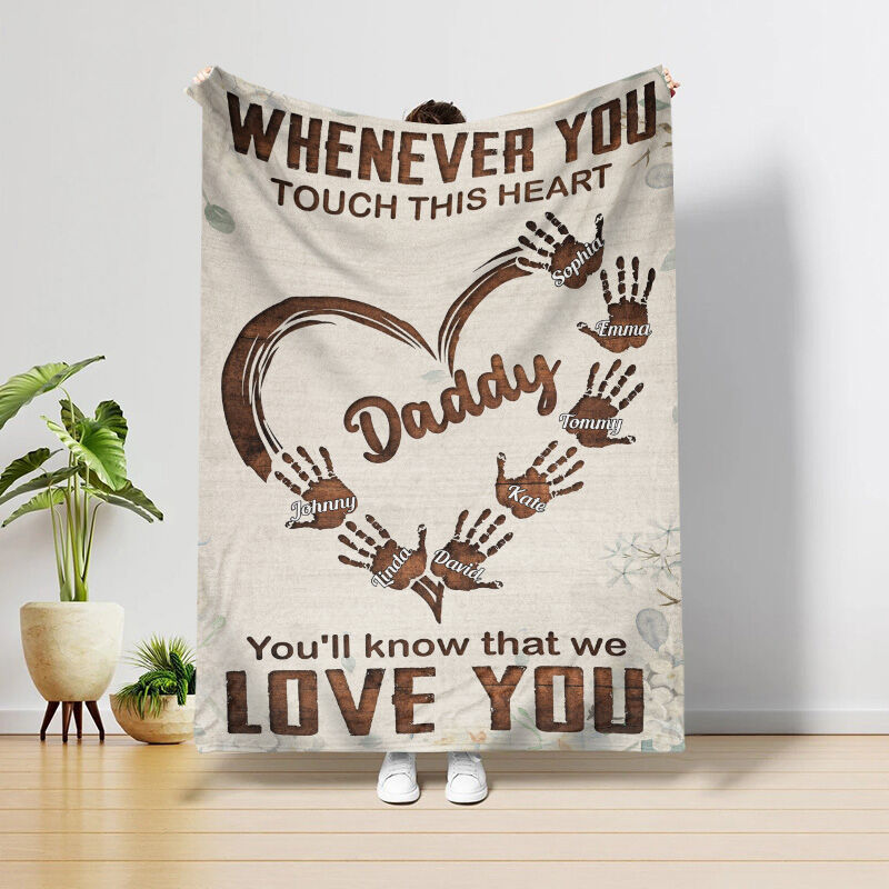 Custom Name Blanket with Heart And Hands Pattern Best Father's Day Gift "Whenever You Touch This Heart"