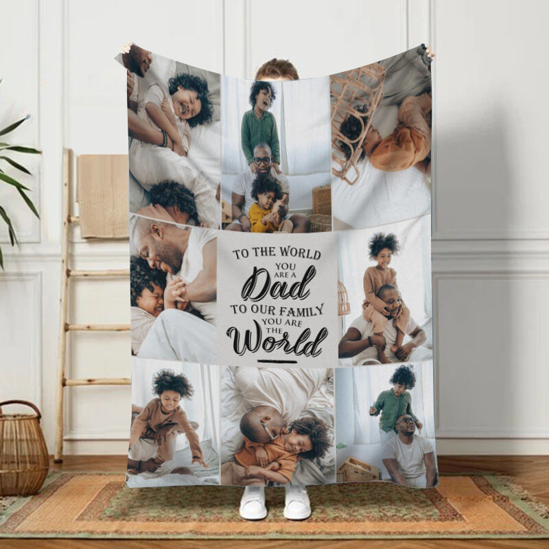 Personalized Photo Blanket Creative Father’s Day Gift "To The World You Are A Dad"