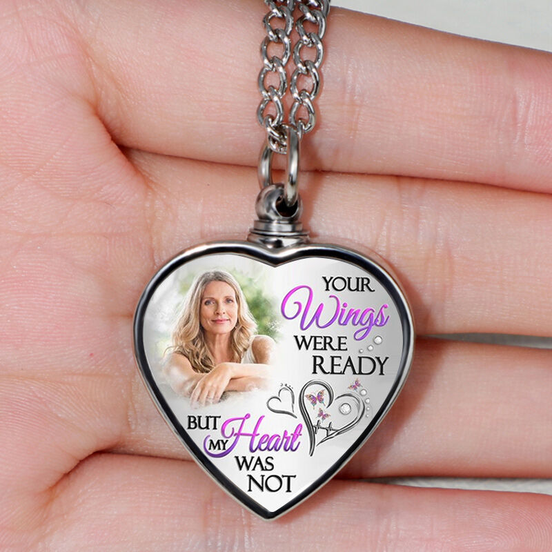 Your Wings Are Ready But My Heart Was Not Custom Picture Urn Necklace