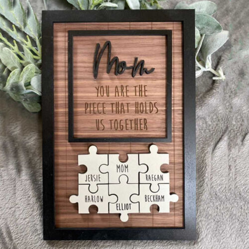 "Mom Is The Piece Holds Us Together" Personalized Puzzles Pieces Name Sign