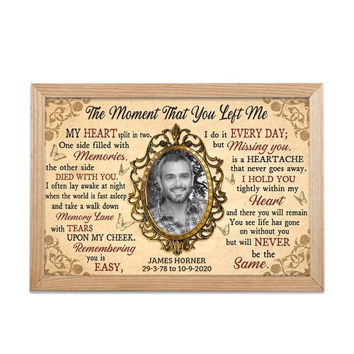 "The Moment That You Left Me" Custom Memorial Photo Frame