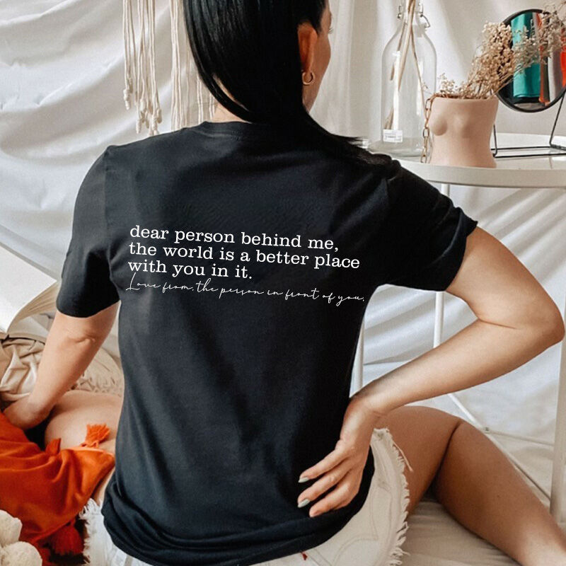 T-shirt con stampa "Dear Person Behind Me, The World Is A Better Place With You In It" per la Super Mamma