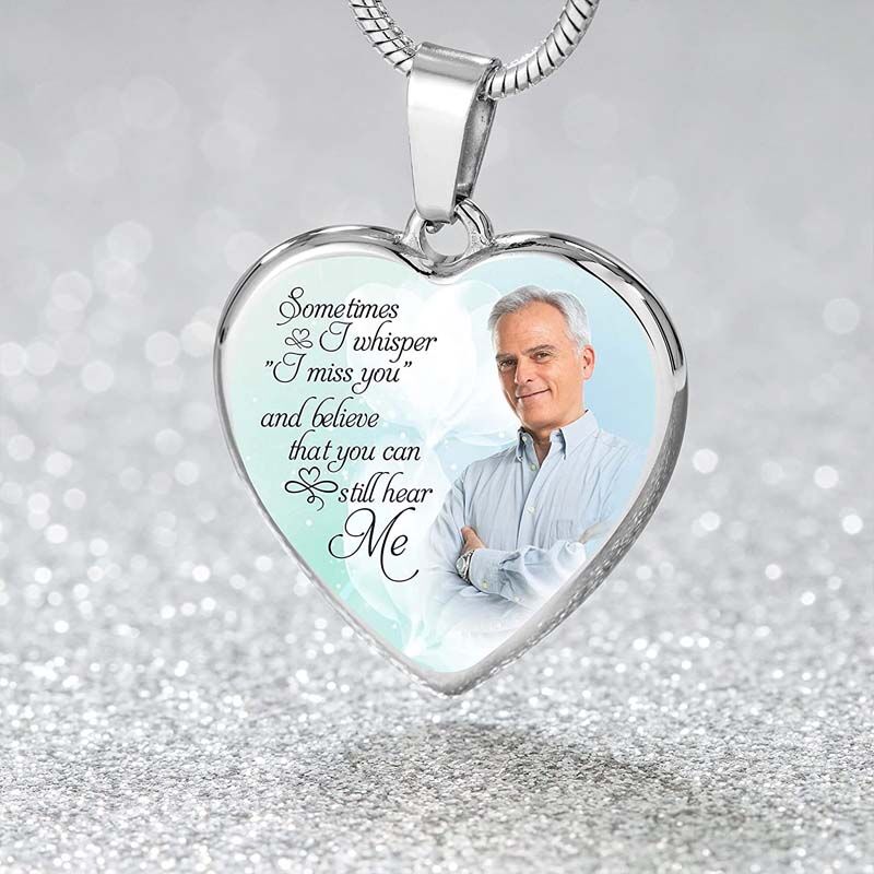 "I Believe You Can Still Hear Me" Custom Photo Memorial Necklace