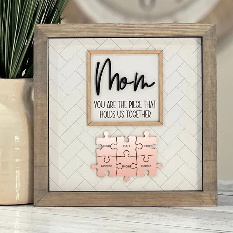 Personalized Rose Gold Name Puzzle Frame "You Are The Piece That Holds Us Together" for Mom