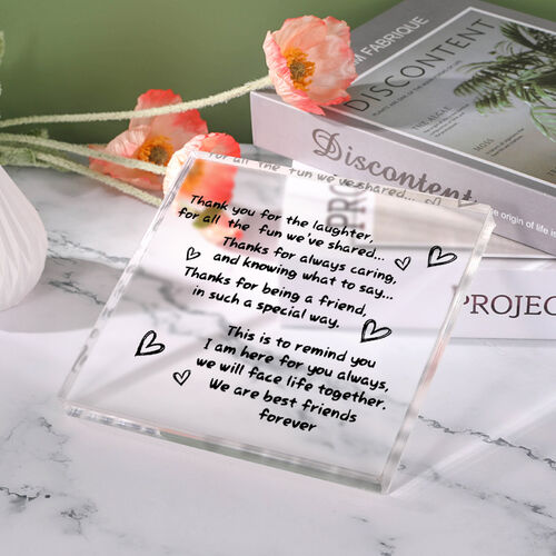 Amazing Gift for Friends "I Am Here for You Always" Square Acrylic Plaque