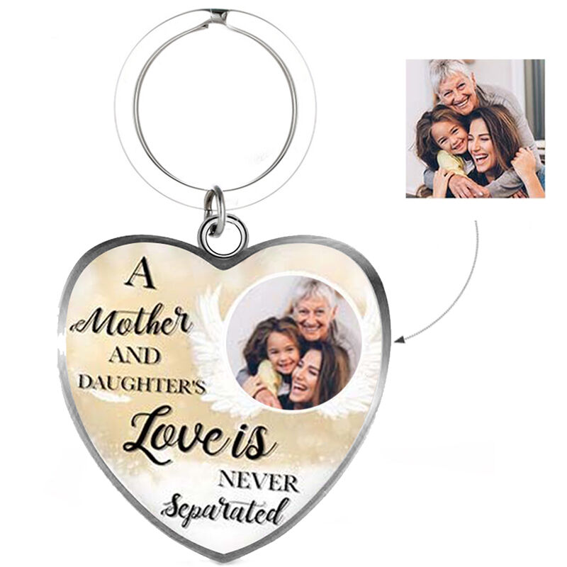 "A Mother & Daughter's Love Is Never Separated" Photo Keychain